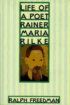 Life of a Poet: Rainer Maria Rilke