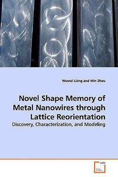 Paperback Novel Shape Memory of Metal Nanowires through Lattice Reorientation Book