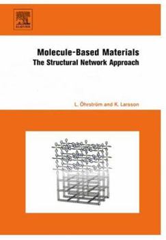 Hardcover Molecule-Based Materials: The Structural Network Approach Book