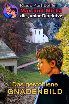 Paperback Das gestohlene Gnadenbild: Max und Micha, die Junior-Detektive vom Wolfgangsee [German] Book