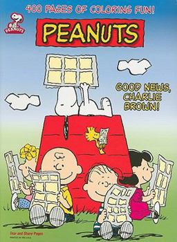 Paperback Peanuts: Good News Charlie Brown- 400 Page of Coloring Fun Book