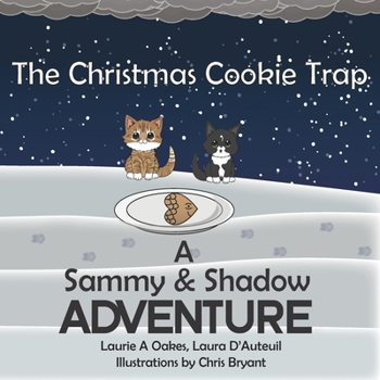 Paperback The Christmas Cookie Trap: A Sammy & Shadow Adventure Book
