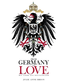 Paperback FROM GERMANY WITH LOVE: MIT LIEBE AUS DEUTSCHLAND Book