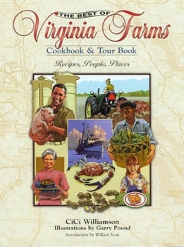 Hardcover The Best of Virginia Farms Cookbook & Tour Book: Recipes, People, Places Book