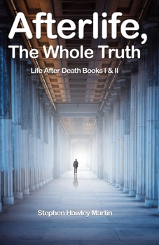 Paperback Afterlife, The Whole Truth: Life After Death Books I & II Book