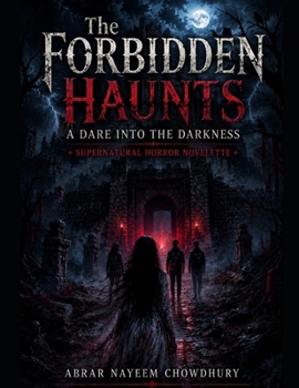 Paperback The Forbidden Haunts: A Dare into the Darkness Book