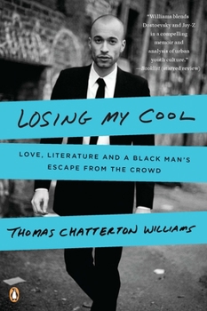 Paperback Losing My Cool: Love, Literature, and a Black Man's Escape from the Crowd Book