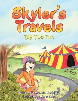 Paperback Skyler's Travels: Big Top Fun Book