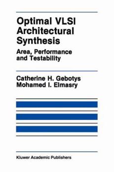 Paperback Optimal VLSI Architectural Synthesis: Area, Performance and Testability Book