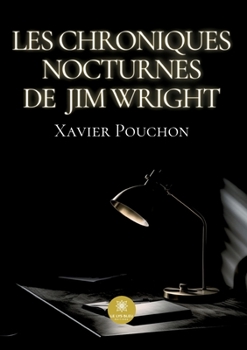 Paperback Les chroniques nocturnes de Jim Wright [French] Book