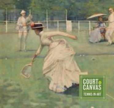 Paperback Court on Canvas: Tennis in Art Book