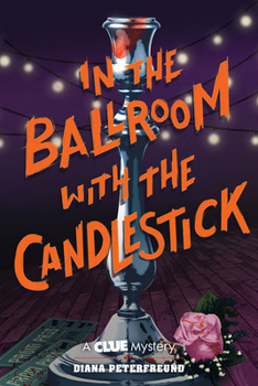 Paperback In the Ballroom with the Candlestick: A Clue Mystery, Book Three Book