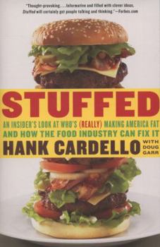 Paperback Stuffed: An Insider's Look at Who's (Really) Making America Fat and How the Food Industry Can Fix It Book