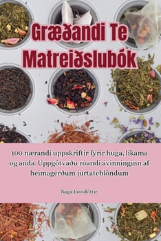 Paperback Græðandi Te Matreiðslubók [Icelandic] Book