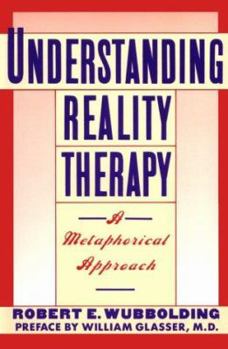 Paperback Understanding Reality Therapy: A Metaphorical Approach Book
