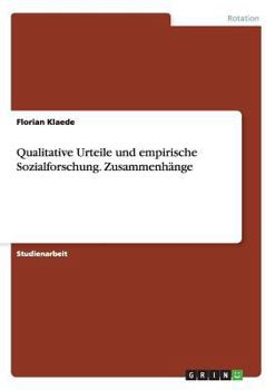 Paperback Qualitative Urteile und empirische Sozialforschung. Zusammenhänge [German] Book