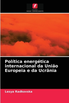 Paperback Política energética internacional da União Europeia e da Ucrânia [Portuguese] Book