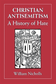 Paperback Christian Antisemitism: A History of Hate Book