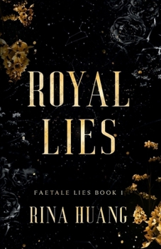 ROYAL Lies: Adventure into a New Realm of Magic and Betrayal (FaeTale Lies)