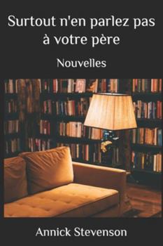 Paperback Surtout n'en parlez pas à votre père [French] Book