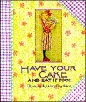 Hardcover Gb Have Your Cake M Engelbreit Book