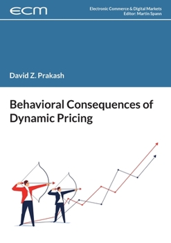 Paperback Behavioral Consequences of Dynamic Pricing Book