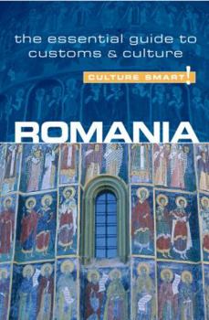 Paperback Culture Smart! Romania: A Quick Guide to Customs and Etiquette Book