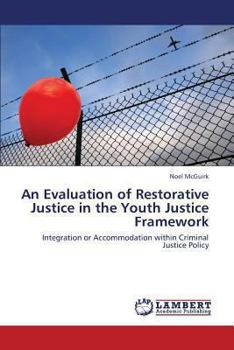 Paperback An Evaluation of Restorative Justice in the Youth Justice Framework Book