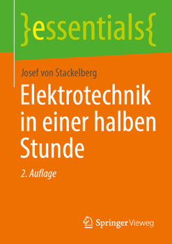 Elektrotechnik in einer halben Stunde (essentials) (German Edition)