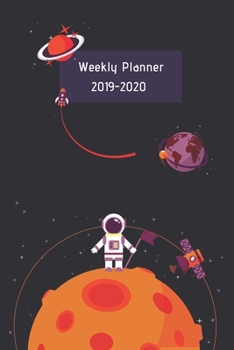 Weekly Planner 2019-2020: Sept 1, 2019 to Dec 31, 2020 - Weekly View Planner, Organizer, Agenda & Diary - Academic School Year - 16 Month Calendar ... Galaxy (Weekly Planner Sep 2019 to Dec 2020)
