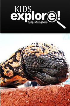 Paperback Gila Monsters - Kids Explore: Animal books nonfiction - books ages 5-6 Book