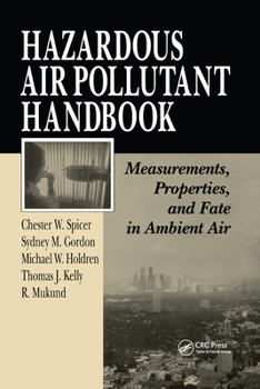 Paperback Hazardous Air Pollutant Handbook: Measurements, Properties, and Fate in Ambient Air Book