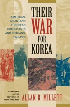 Paperback Their War for Korea: American, Asian, and European Combatants and Civilians, 1945-1953 Book