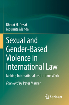 Paperback Sexual and Gender-Based Violence in International Law: Making International Institutions Work Book