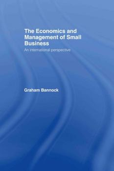 Hardcover The Economics and Management of Small Business: An International Perspective Book