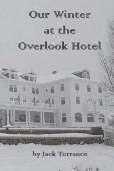 Paperback Our Winter at the Overlook Hotel Book