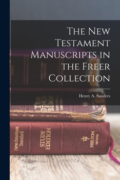 Paperback The New Testament Manuscripts in the Freer Collection Book