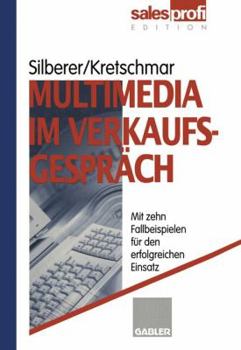 Paperback Multimedia Im Verkaufsgespräch: Mit Zehn Fallbeispielen Für Den Erfolgreichen Einsatz [German] Book