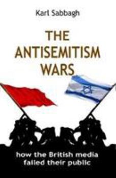 Paperback The Antisemitism Wars: How the British Media Failed Their Public Book