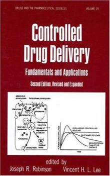 Hardcover Controlled Drug Delivery: Fundamentals and Applications, Second Edition Book