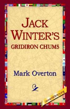 Jack winters' Gridiron Chums - Book #2 of the Jack Winters