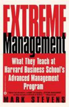 Paperback Extreme Management: What They Teach at Harvard Business School's Advanced Manageme... Book