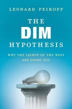 Paperback The DIM Hypothesis: Why the Lights of the West Are Going Out Book