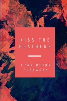 Paperback Kiss the Heathens Book
