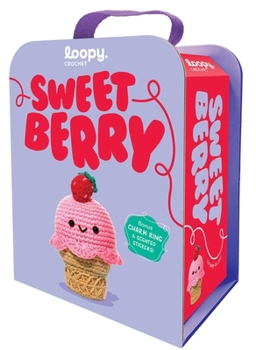 Misc. Sweet Berry: Crochet Book & Kit: With Step-By-Step Instructions and Everything You Need Included! Book