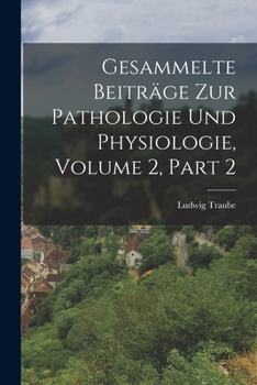Paperback Gesammelte Beiträge Zur Pathologie Und Physiologie, Volume 2, part 2 [German] Book