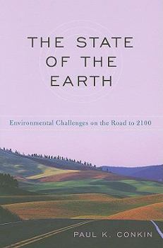 Paperback The State of the Earth: Environmental Challenges on the Road to 2100 Book