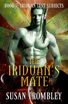 The Iriduan's Mate - Book #7 of the Iriduan Test Subjects