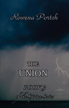 The Union - Book #2 of the Spirian Saga