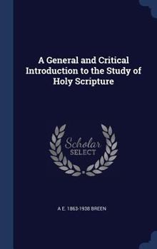 Hardcover A General and Critical Introduction to the Study of Holy Scripture Book